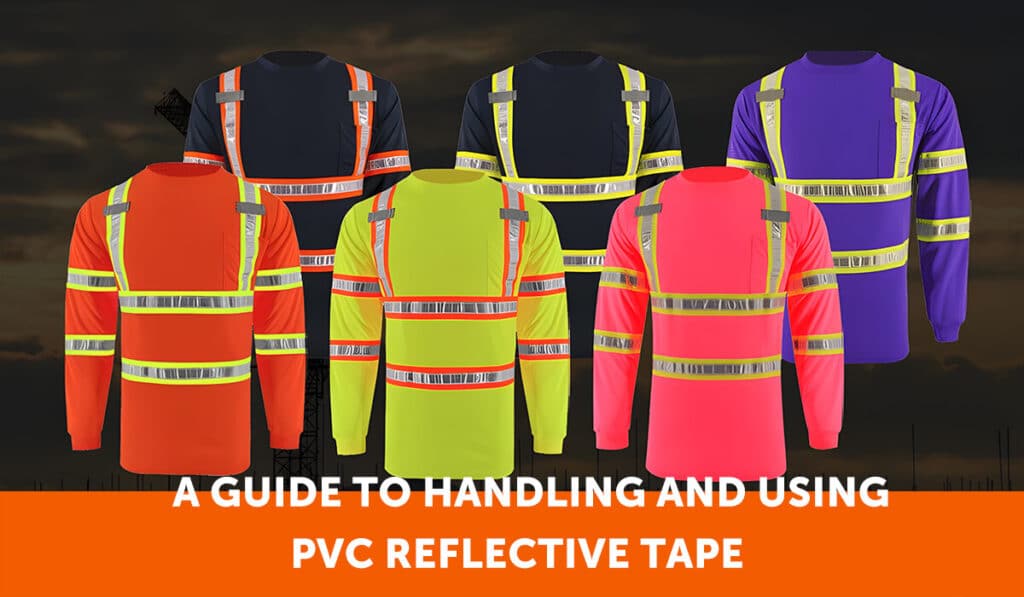 a-guide-to-handling-and-using-pvc-reflective-tape